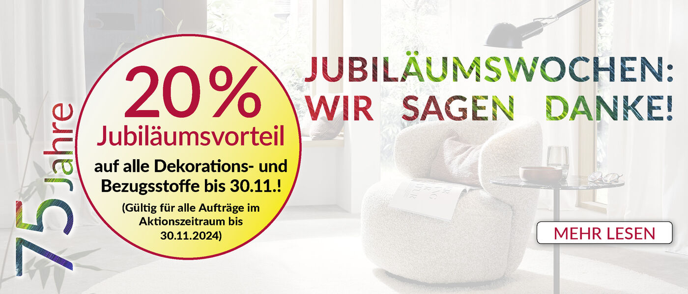 Jubiläumsaktion 20% auf Dekorations-und Bezugsstoffe bei Helm und Helm in Hamburg